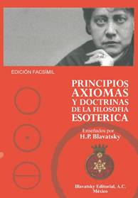 PRINCIPIOS AXIOMAS Y DOCTRINAS DE LA FILOSOFÍA ESOTÉRICA
